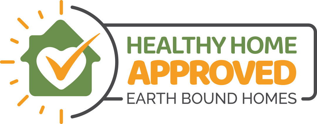 Healthy Home Approved - Earth Bound Homes